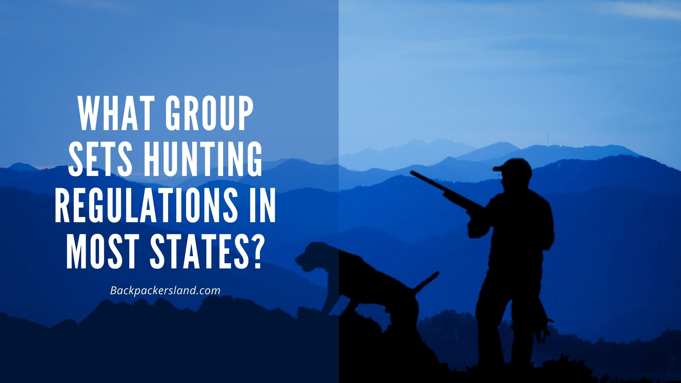 What group sets hunting regulations in most states